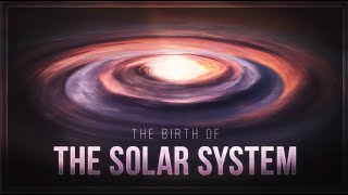 The Birth of the Solar System [upl. by Enrobialc838]