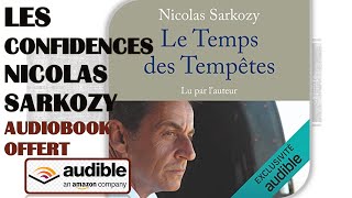 Le temps des tempêtes Nicolas Sarkozy AUDIOBOOK OFFERT [upl. by Zsamot83]