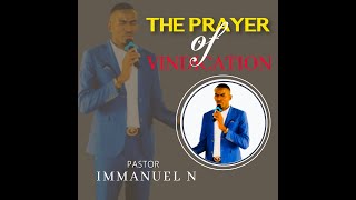 The Prayer of Vindication  Pastor Immanuel N [upl. by Dianemarie401]