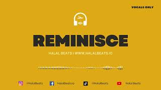 Reminisce Nasheed Background Vocals only Soundtrack halalbeats [upl. by Loos845]