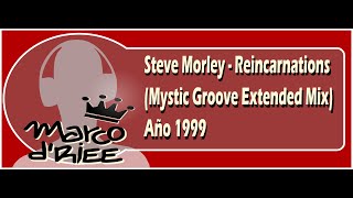 Steve Morley  Reincarnations Mystic Groove Extended Mix  1999 [upl. by Theola158]