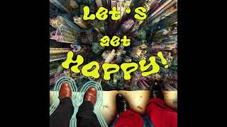 TIME DWELLERS  Lets Get Happy official single  ARGONAUTA Records [upl. by Pelpel]