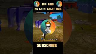 Bin zaid gaming se sath galat hua 🥹🥹 freefire shortsfeed shorts short shortvideo viral reels [upl. by Aral422]