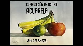 ACUARELA Composición de frutas [upl. by Alidis]