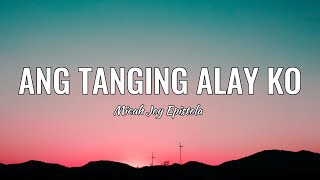 Ang Tanging Alay Ko Lyrics  Micah Joy Epistola [upl. by Annaihr]