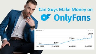 Can Guys Really Make Money on OnlyFans  The Ultimate Guide [upl. by Nylyak]