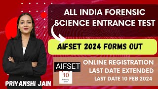 AIFSET 2024 Registration Forms Last Date Extended  Priyanshi Jain  Forensic Science [upl. by Abibah]