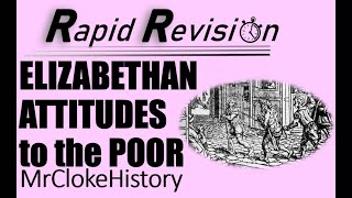 GCSE History Rapid Revision Elizabethan Attitudes to the Poor [upl. by Venetis]