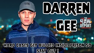 Darren Gee  Hard Cases Get Bullied Inside So Stay Out [upl. by Jesher]