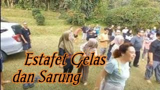 Estafet gelas dan Sarung  Kp Cabang JakPus Family Gathering [upl. by Ferriter]