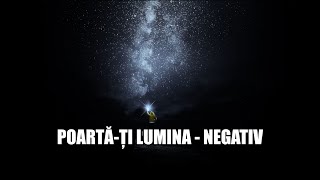 Poartăți lumina  Negativ un ton mai jos [upl. by Trout983]