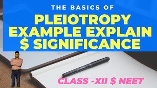 WHAT IS PLEIOTROPY GIVE EXAMPLE EXPLAIN AND SIGNIFICANT PLEIOTROPY IN COMPLEX TRAITS [upl. by Tirb646]