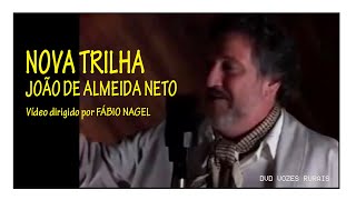 Nova Trilha  João de Almeida Neto [upl. by Llertnac]