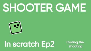 How to make a Shooter game in Scratch part 2 [upl. by Elfie527]