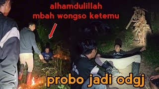 ALHAMDULILLAH MBAH WONGSO KETEMU  PROBO JADI ODGJ MBAHDEN [upl. by Odelinda997]