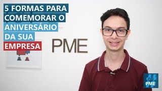 5 formas para comemorar o aniversário da sua empresa [upl. by Cofsky745]