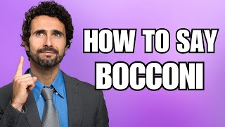 How To Pronounce Bocconi Correctly [upl. by Nich]