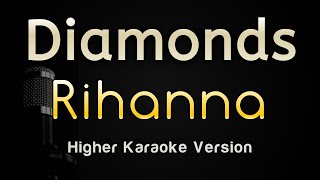 Diamonds  Rihanna Karaoke Songs With Lyrics  Higher Key [upl. by Roede]