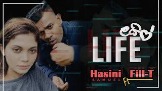 Life Hasini Samuel ft Fill T [upl. by Fen219]