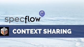 Specflow Tutorial on Context Sharing [upl. by Okihcas]