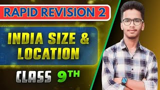 RAPID REVISION 2INDIASIZE AND LOCATIONCLASS 9TH GEOGRAPHYNCERT COVEREDCBSE BOARD [upl. by Galven]