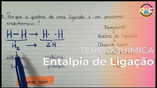 Termoquímica  ENTALPIA DE LIGAÇÃO ΔH [upl. by Brittany736]