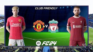 Manchester United vs Liverpool  Club Friendly  Ft Mazraoui Ugarte  2024 Full Match 4K  FC 24 [upl. by Aiclid953]