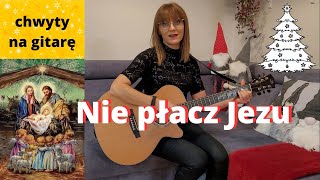 Nie płacz Jezu  chwyty  tekst  Piosenki religijne z gitarą  Marzena Palka  piękna kołysanka [upl. by Alaecim11]