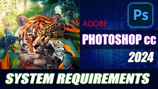 Photoshop 2024 System Requirements Can Your Computer Run It [upl. by Nosreg]