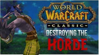 DESTROYING the Horde in Classic WoW [upl. by Iznik396]