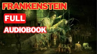 Frankenstein Audiobook Full  Mary Shelley Classical Novel [upl. by Ahsena507]