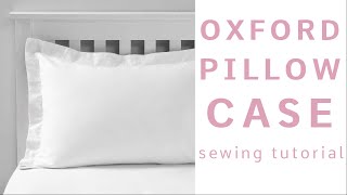 Pillow Case Sewing Tutorial  How to Sew an Oxford Pillow Case [upl. by Bluma]