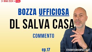 DL SALVA CASA Bozza Ufficiosa Commento Live [upl. by Michigan]