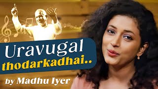 Uravugal Thodarkadhai  lovesong by Madhu Iyer Ilayaraja [upl. by Venita]