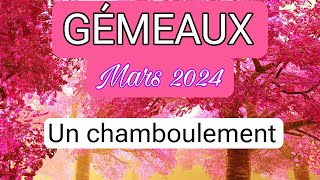 GÉMEAUX MARS 2024  Un Chamboulement [upl. by Ayarahs]