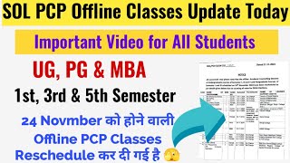 SOL 135 Semester Offline PCP Classes on 24 Novmber Reschedule  SOL PCP Classes Update Today [upl. by Lednic765]