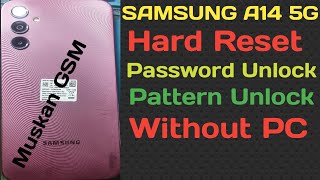 Samsung A14 5G A146BDS Hard Reset New Security 2023 Without PC  New Trick  Password Unlock [upl. by Icam]