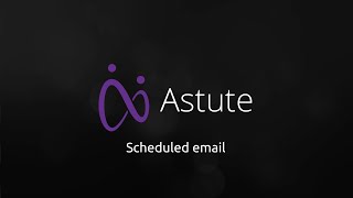 Creating a Scheduled email  DeltaNet International Astute Tutorial [upl. by Aicnarf]