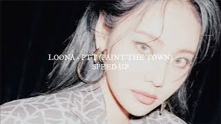 Loona  Paint The Town sped up [upl. by Reseda]