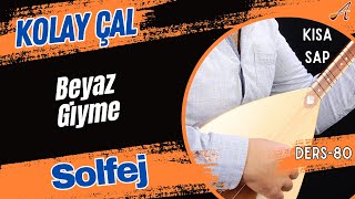 Beyaz GiymeSolfejKısa Sap Bağlama [upl. by Noffets]