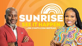 CVM Sunrise LIVE  July 22 2024 [upl. by Burrows]