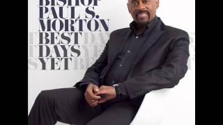 Bishop Paul S Morton  Something Happens Jesus AUDIO ONLY [upl. by Orvie]