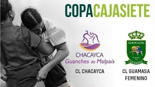 Final del Torneo Cajasiete Femenino CL Guamasa vs CL Chacayca [upl. by Auot]