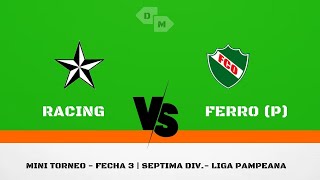 LPF  Inferiores  Mini Torneo 7ma div Fecha 3 Racing 2 vs 1 Ferro G P [upl. by Ordep]