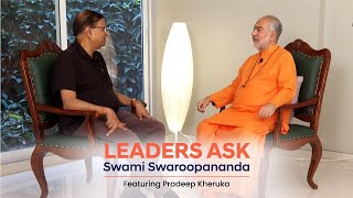 Leaders Ask Swami Swaroopananda  Ep 4  Pradeep Kheruka  Chinmaya Mission [upl. by Doria]