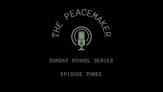 Peacemaking Principles  Episode 3 [upl. by Timoteo842]