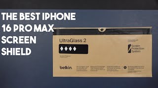 THE BEST iPHONE 16 PRO MAX SCREEN SHIELD  Belkin UltraGlass 2 [upl. by Nellak765]