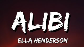 Ella Henderson  Alibi Lyrics [upl. by Ellahcim]