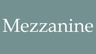 How to Pronounce Mezzanine Correctly in French [upl. by Stanfill]