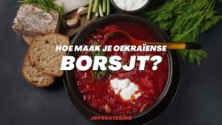 Hoe maak je Oekraïense Borsjt [upl. by Chor294]